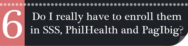 Do-I-really-have-to-enroll-them-in-SSS-PhilHealth-and-PagIbig-6 Do-I-really-have-to-enroll-them-in-SSS-PhilHealth-and-PagIbig-6