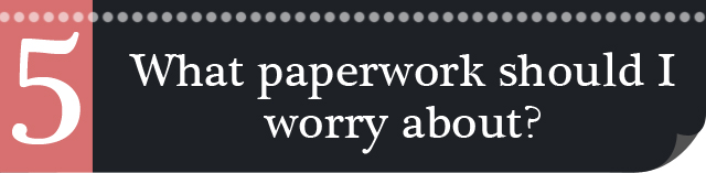 What-paperwork-must-I-worry-about-5 What-paperwork-must-I-worry-about-5