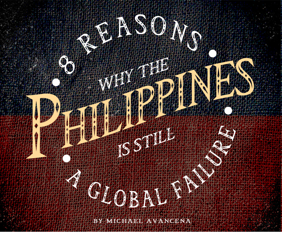 8 Reasons Why The Philippines Is Still A Global Failure 8listph