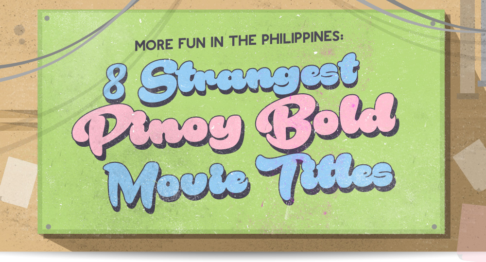 More Fun In The Philippines 8 Strangest Pinoy Bold Movie