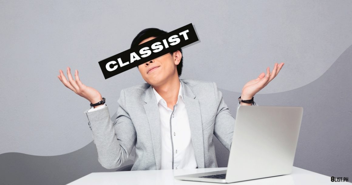 8 Signs You Hold Classist Beliefs That Need Changing - 8List.ph